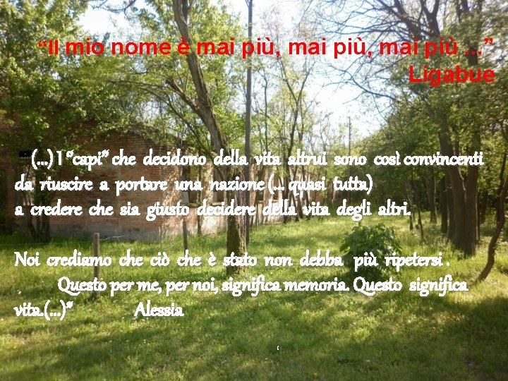 “Il mio nome è mai più, mai più. . . ” Ligabue “”(.