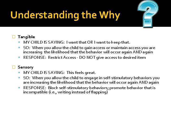 Understanding the Why � Tangible MY CHILD IS SAYING: I want that OR I