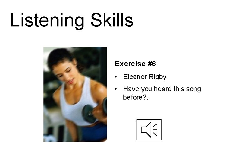 Listening Skills Exercise #6 • Eleanor Rigby • Have you heard this song before?