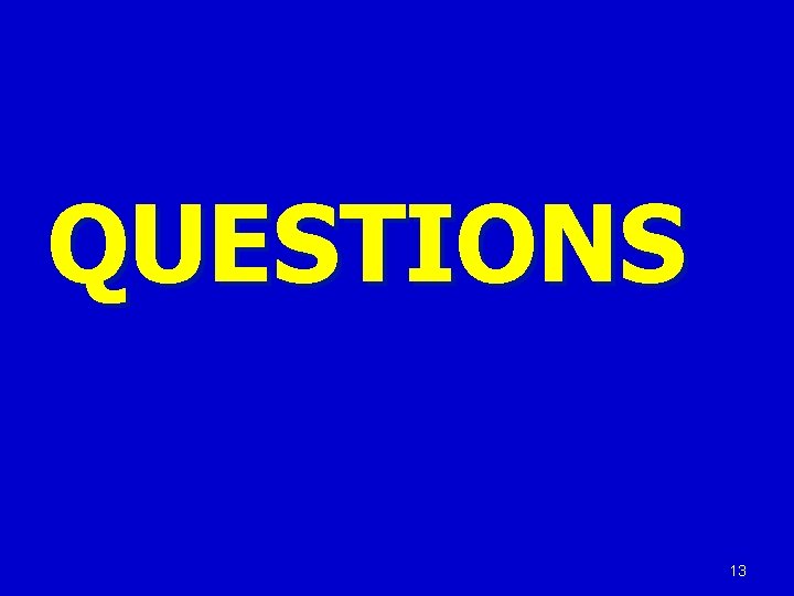 QUESTIONS 13 