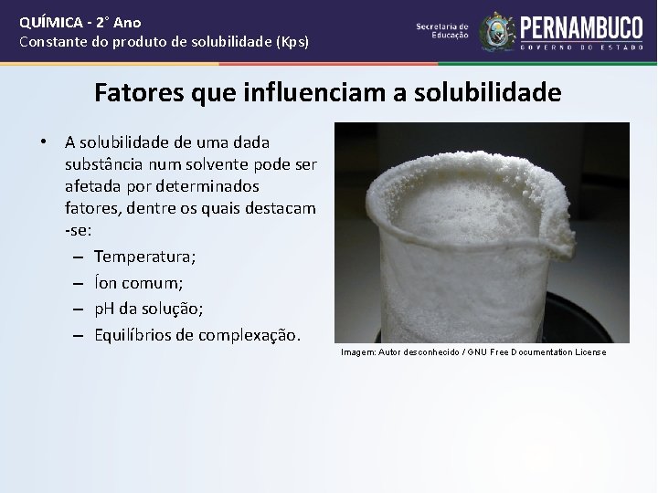 QUÍMICA - 2° Ano Constante do produto de solubilidade (Kps) Fatores que influenciam a