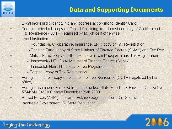 Data and Supporting Documents • • • • Local Individual : Identity No and