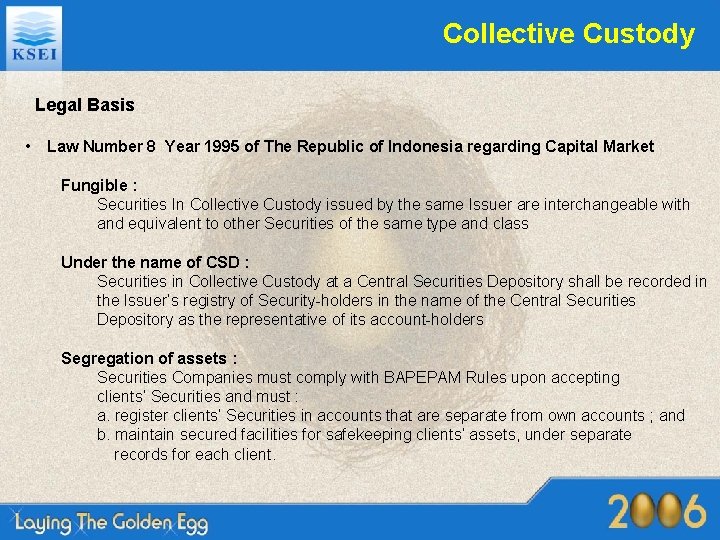 Collective Custody Legal Basis • Law Number 8 Year 1995 of The Republic of