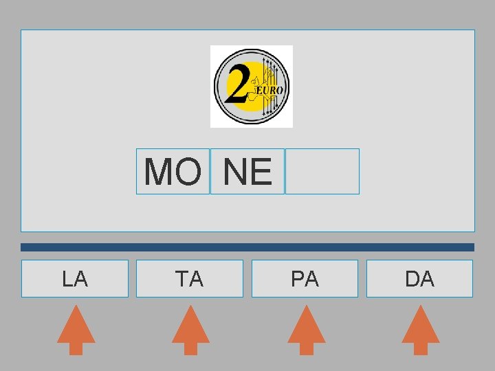 MO NE LA TA PA DA 