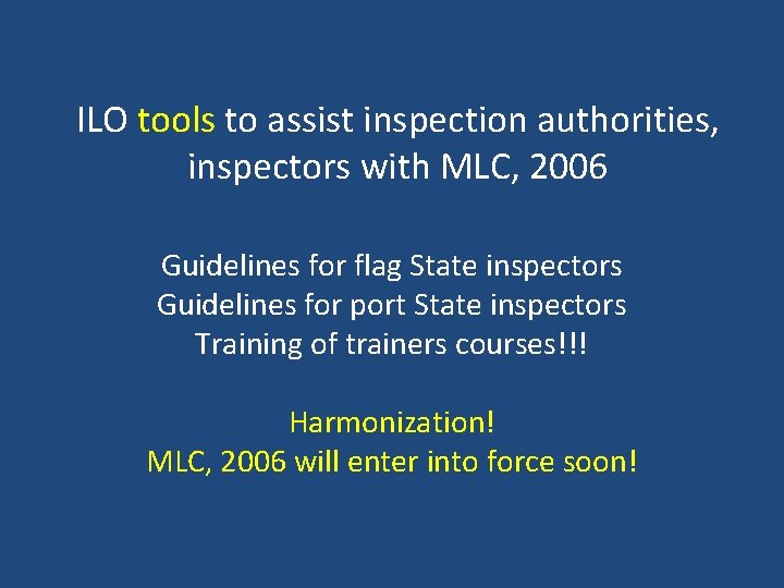 ILO tools to assist inspection authorities, inspectors with MLC, 2006 Guidelines for flag State