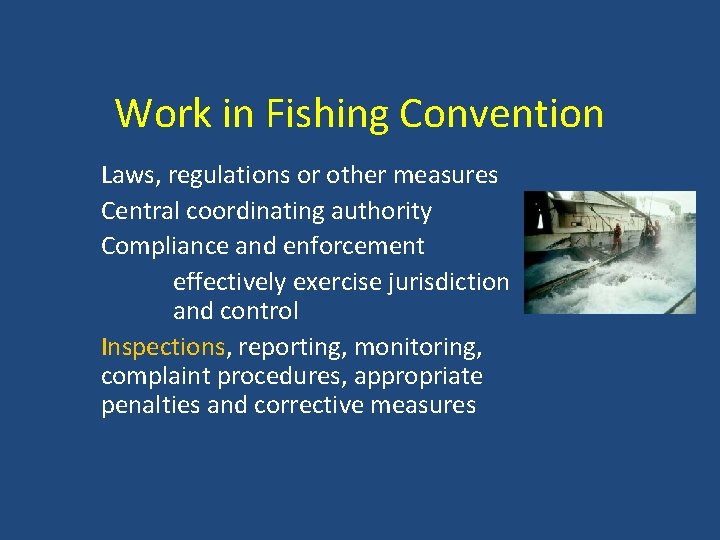 Work in Fishing Convention Laws, regulations or other measures Central coordinating authority Compliance and