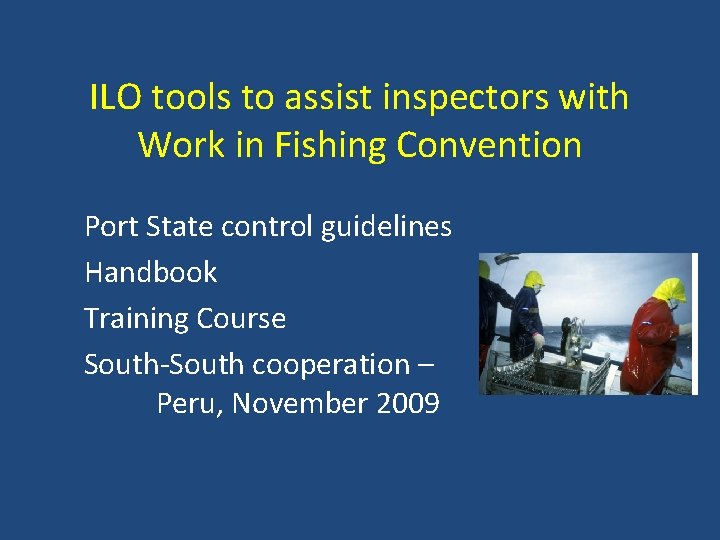 ILO tools to assist inspectors with Work in Fishing Convention Port State control guidelines