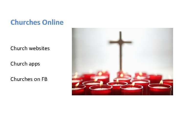 Churches Online Church websites Church apps Churches on FB 