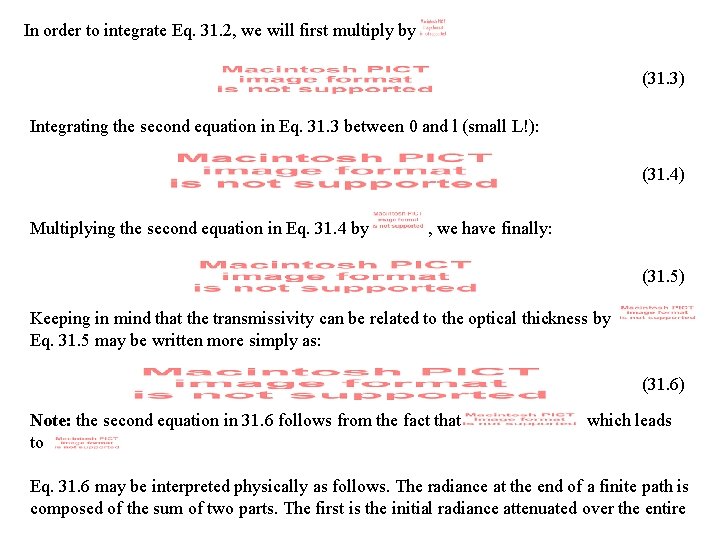 In order to integrate Eq. 31. 2, we will first multiply by (31. 3)