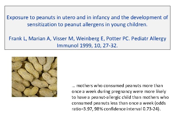 Exposure to peanuts in utero and in infancy and the development of sensitization to