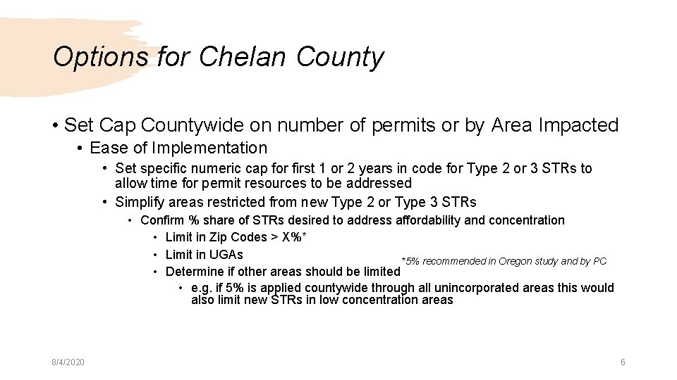 Options for Chelan County • Set Cap Countywide on number of permits or by