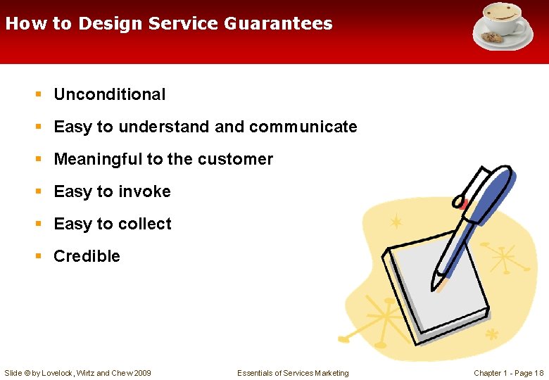 How to Design Service Guarantees § Unconditional § Easy to understand communicate § Meaningful