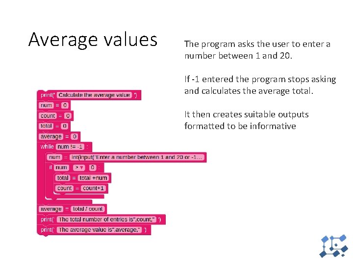 Average values The program asks the user to enter a number between 1 and