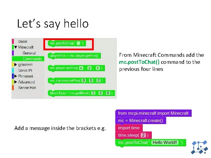 Let’s say hello From Minecraft Commands add the mc. post. To. Chat() command to