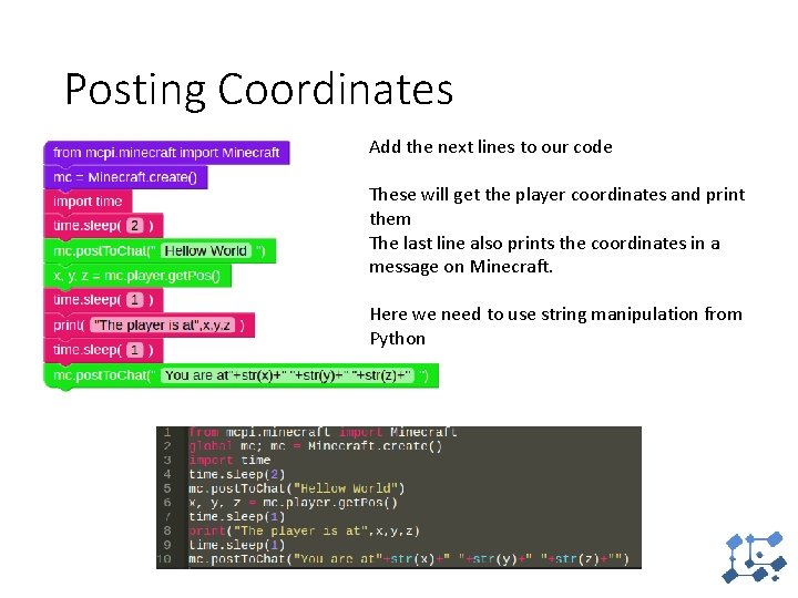 Posting Coordinates Add the next lines to our code These will get the player