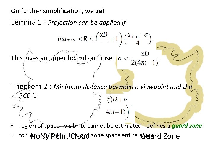 On further simplification, we get Lemma 1 : Projection can be applied if This