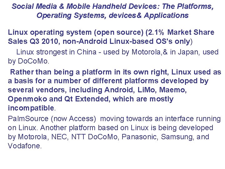 Social Media & Mobile Handheld Devices: The Platforms, Operating Systems, devices& Applications Linux operating