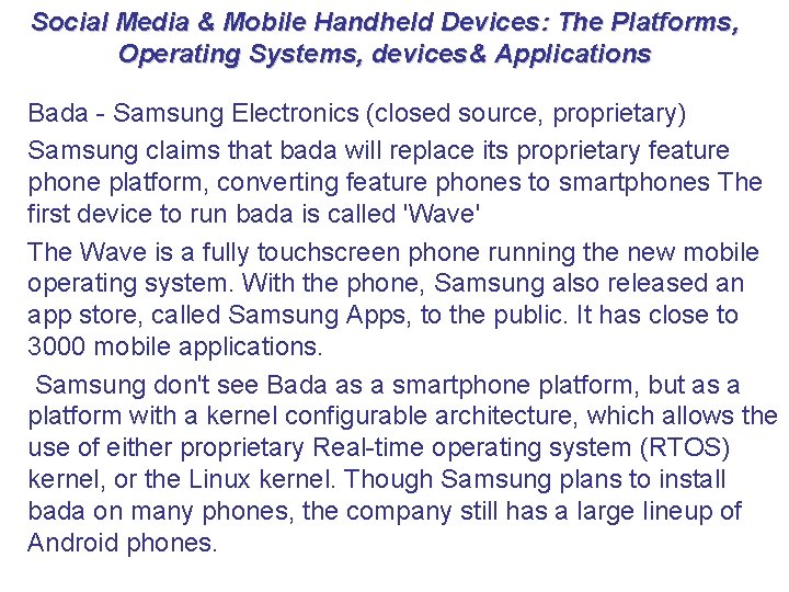 Social Media & Mobile Handheld Devices: The Platforms, Operating Systems, devices& Applications Bada -
