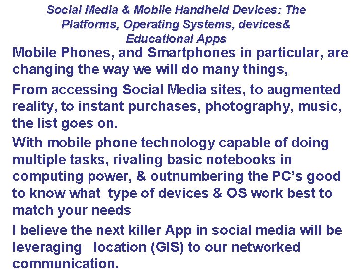 Social Media & Mobile Handheld Devices: The Platforms, Operating Systems, devices& Educational Apps Mobile