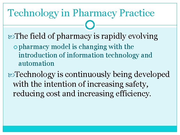 Technology in Pharmacy Practice The field of pharmacy is rapidly evolving pharmacy model is Technology in Pharmacy Practice The field of pharmacy is rapidly evolving pharmacy model is