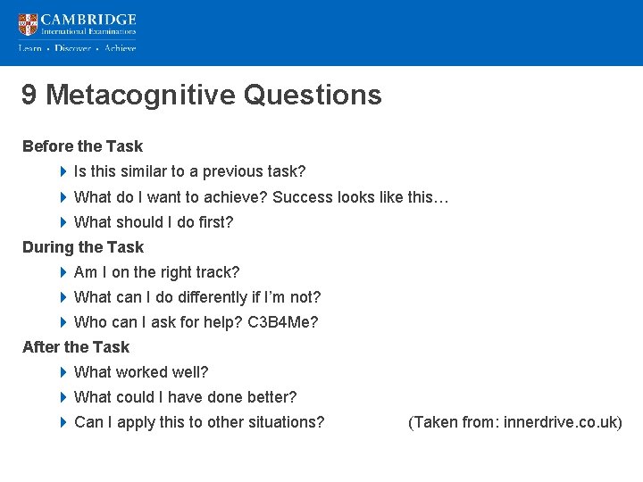 9 Metacognitive Questions Before the Task 4 Is this similar to a previous task?