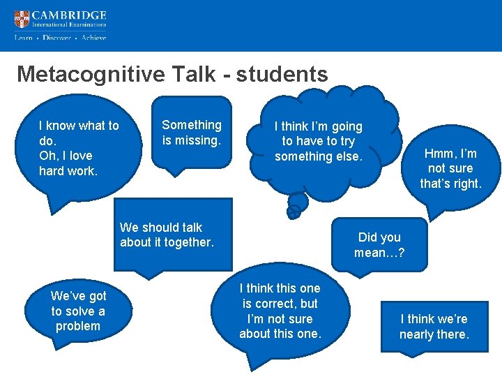 Metacognitive Talk - students I know what to do. Oh, I love hard work.