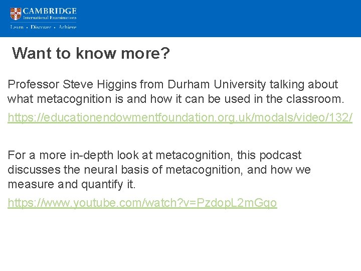 Want to know more? Professor Steve Higgins from Durham University talking about what metacognition