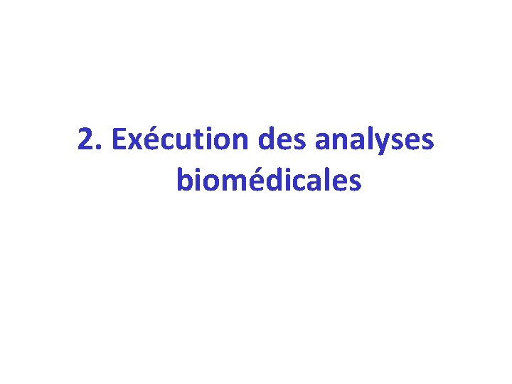 2. Exécution des analyses biomédicales 