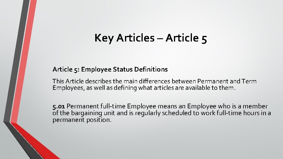 Key Articles – Article 5: Employee Status Definitions This Article describes the main differences