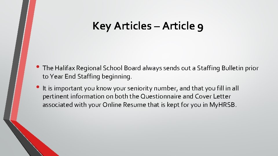 Key Articles – Article 9 • The Halifax Regional School Board always sends out