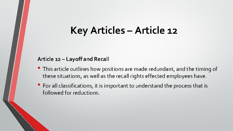 Key Articles – Article 12 – Layoff and Recall • This article outlines how