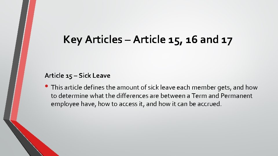 Key Articles – Article 15, 16 and 17 Article 15 – Sick Leave •
