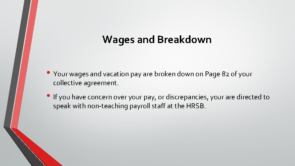 Wages and Breakdown • Your wages and vacation pay are broken down on Page