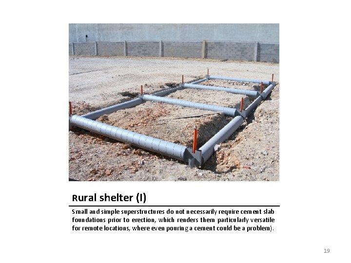 Rural shelter (I) Small and simple superstructures do not necessarily require cement slab foundations
