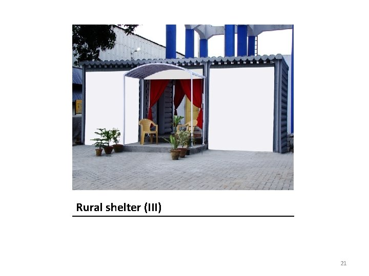 Rural shelter (III) 21 