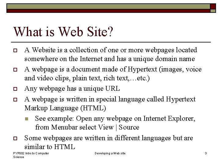 What is Web Site? o o o A Website is a collection of one