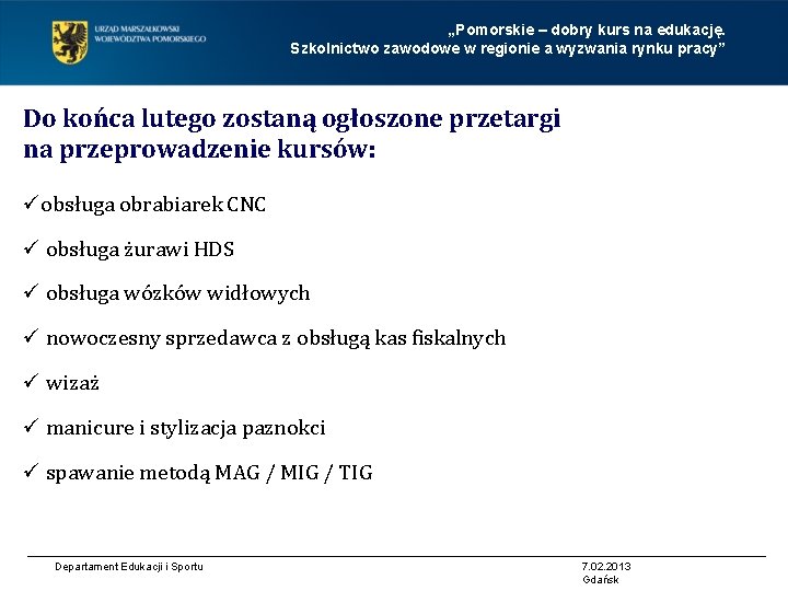 „Pomorskie – dobry kurs na edukację. Szkolnictwo zawodowe w regionie a wyzwania rynku pracy”