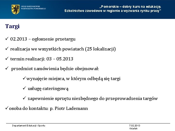 „Pomorskie – dobry kurs na edukację. Szkolnictwo zawodowe w regionie a wyzwania rynku pracy”