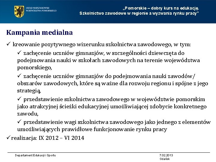 „Pomorskie – dobry kurs na edukację. Szkolnictwo zawodowe w regionie a wyzwania rynku pracy”