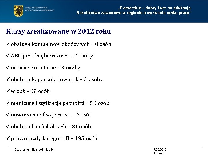 „Pomorskie – dobry kurs na edukację. Szkolnictwo zawodowe w regionie a wyzwania rynku pracy”