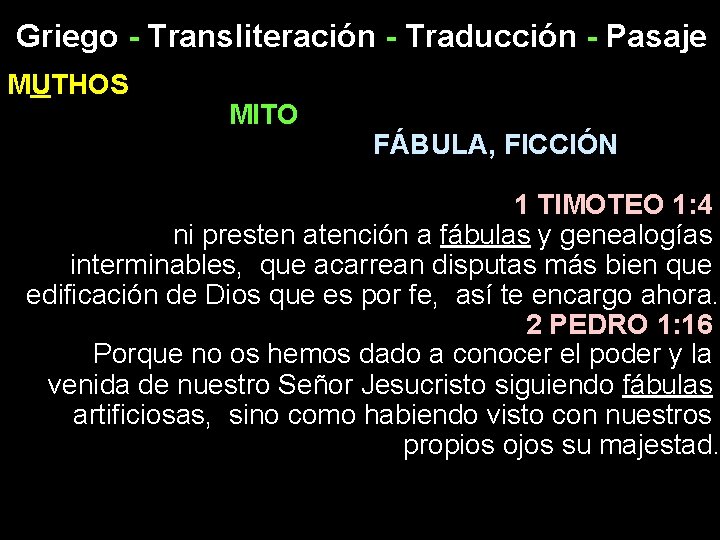 Griego - Transliteración - Traducción - Pasaje MUTHOS MITO FÁBULA, FICCIÓN 1 TIMOTEO 1: