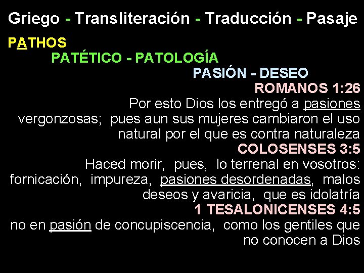 Griego - Transliteración - Traducción - Pasaje PATHOS PATÉTICO - PATOLOGÍA PASIÓN - DESEO