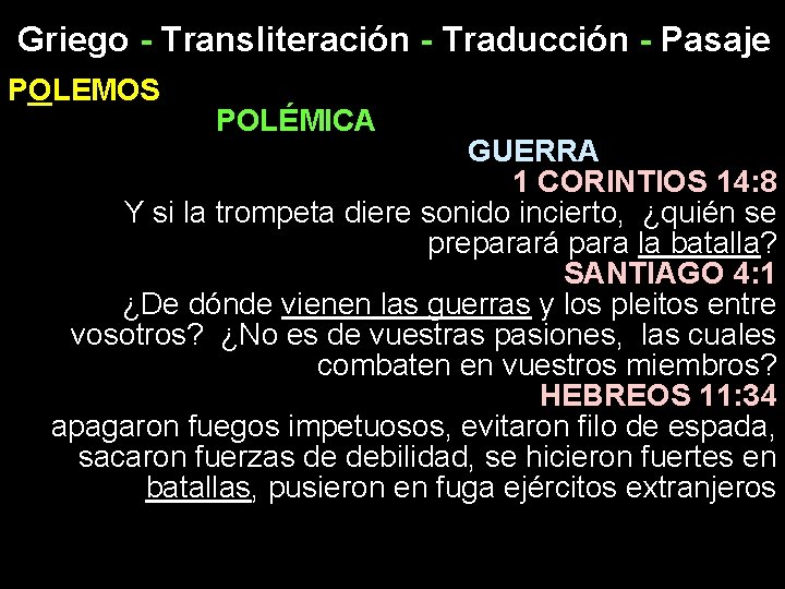Griego - Transliteración - Traducción - Pasaje POLEMOS POLÉMICA GUERRA 1 CORINTIOS 14: 8