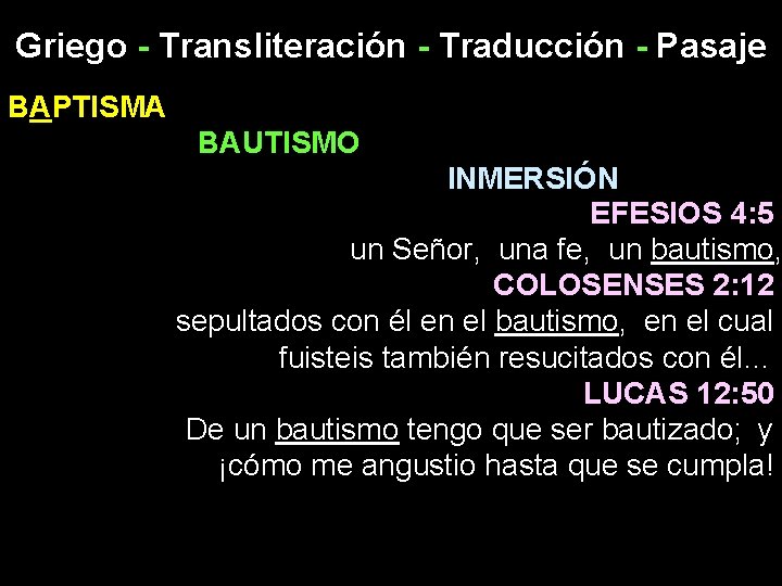 Griego - Transliteración - Traducción - Pasaje BAPTISMA BAUTISMO INMERSIÓN EFESIOS 4: 5 un