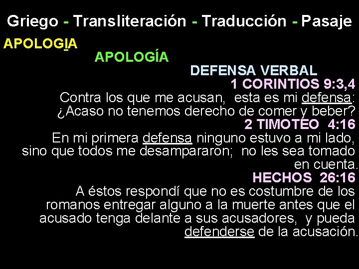 Griego - Transliteración - Traducción - Pasaje APOLOGIA APOLOGÍA DEFENSA VERBAL 1 CORINTIOS 9: