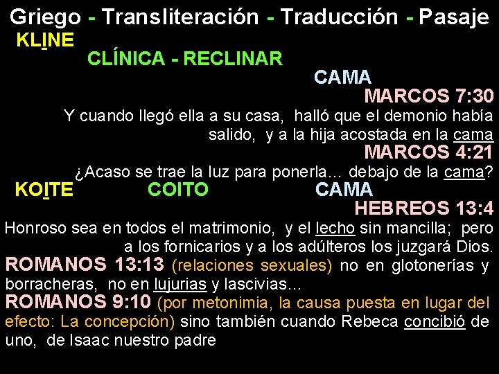 Griego - Transliteración - Traducción - Pasaje KLINE CLÍNICA - RECLINAR CAMA MARCOS 7: