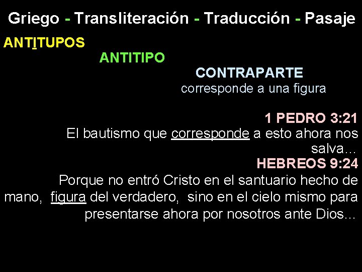 Griego - Transliteración - Traducción - Pasaje ANTITUPOS ANTITIPO CONTRAPARTE corresponde a una figura