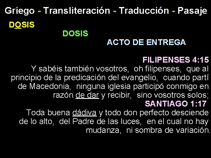 Griego - Transliteración - Traducción - Pasaje DOSIS ACTO DE ENTREGA FILIPENSES 4: 15