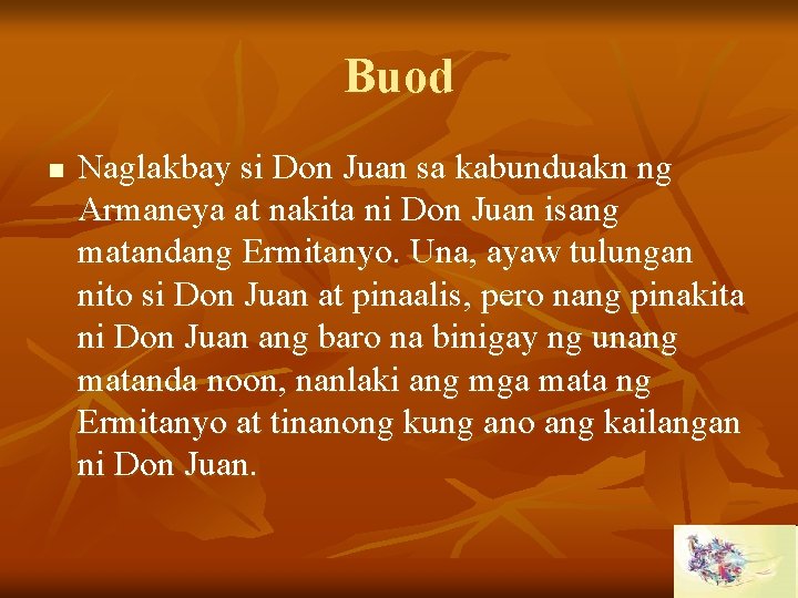 Buod n Naglakbay si Don Juan sa kabunduakn ng Armaneya at nakita ni Don