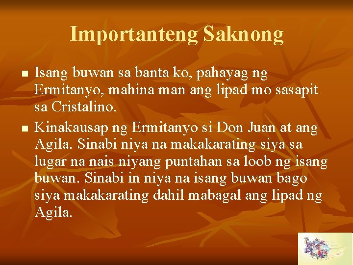 Importanteng Saknong n n Isang buwan sa banta ko, pahayag ng Ermitanyo, mahina man